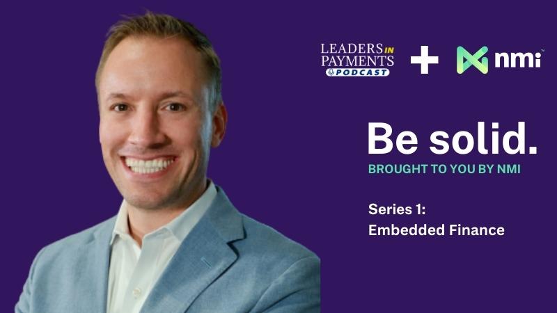 Embedded Finance Series: Jon Briggs, EVP, Head of Commercial Product ...